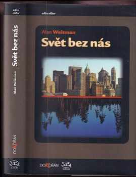 Svět bez nás - Alan Weisman (2009, Argo) - ID: 553665