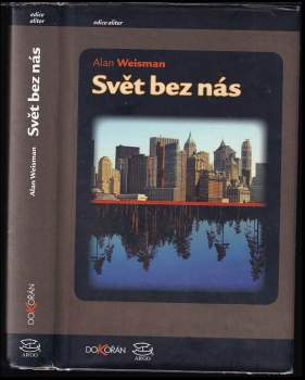 Svět bez nás - Alan Weisman (2009, Argo) - ID: 780916