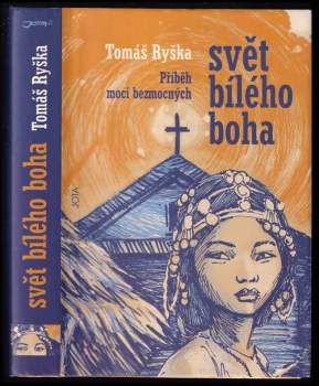 Tomáš Ryška: Svět bílého boha