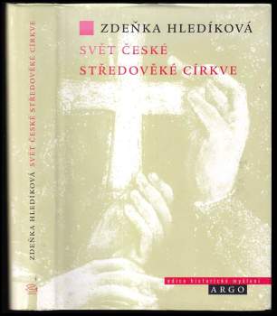 Zdeňka Hledíková: Svět české středověké církve