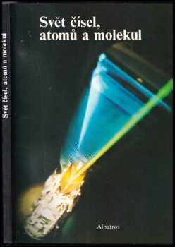 Jiří Tesař: Svět čísel, atomů a molekul