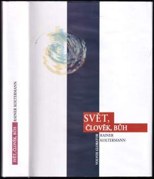 Svět, člověk, Bůh