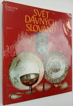 Zdeněk Váňa: Svět dávných Slovanů