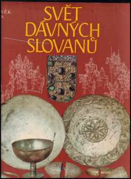 Svět dávných Slovanů - Zdeněk Váňa (1983, Artia) - ID: 776006