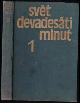 Svět devadesáti minut 1 : I. díl - z dějiny československé kopané - Jiří Pechar, Josef Pondělík, Igor Mráz, František Žemla, Jindřich Pejchar (1976) - ID: 431052