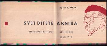 Josef Věromír Pleva: Svět dítěte a kniha