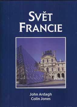 John Ardagh: Svět Francie