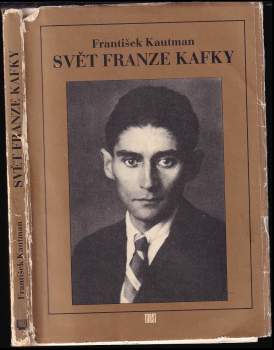 František Kautman: Svět Franze Kafky