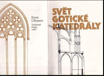 Ernst Ullmann: Svět gotické katedrály