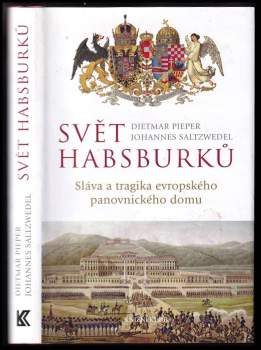 Dietmar Pieper: Svět Habsburků