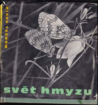 Marcel Safír: Svět hmyzu