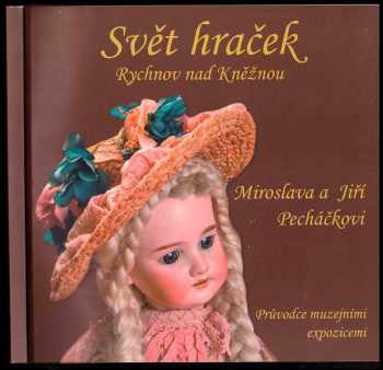 Svět hraček : Rychnov nad Kněžnou : průvodce muzejními expozicemi