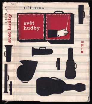 Jiří Pilka: Svět hudby