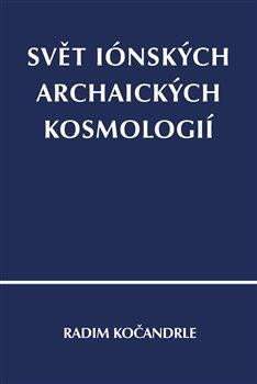Svět iónských archaických kosmologií