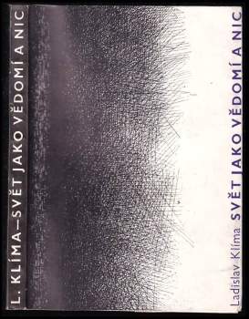 Ladislav Klíma: Svět jako vědomí a nic