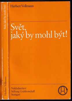 Svět, jaký mohl být!