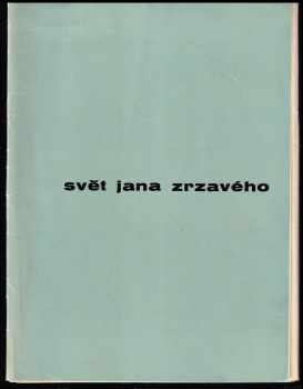 Jan Zrzavý: Svět Jana Zrzavého