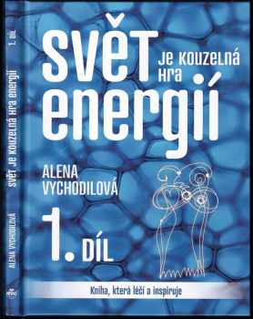 Svět je kouzelná hra energií