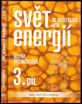 Svět je kouzelná hra energií