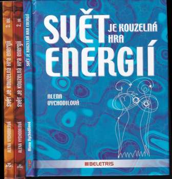 Alena Vychodilová: Svět je kouzelná hra energií