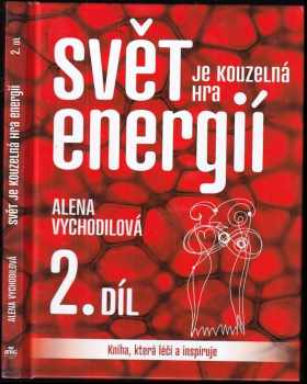 Svět je kouzelná hra energií
