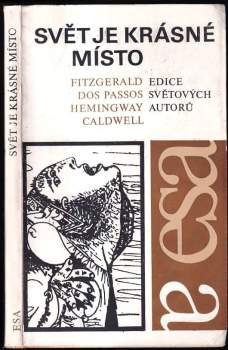 Ernest Hemingway: Svět je krásné místo