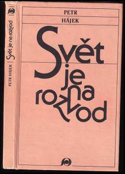 Petr P Hájek: Svět je na rozvod