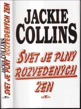Svět je plný rozvedených žen - Jackie Collins (1998, Alpress) - ID: 539204