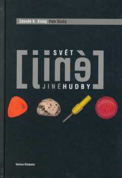 Zdeněk Karel Slabý: Svět jiné hudby