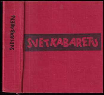 Svet kabaretu : kapitoly z histórie a prítomnosti europskeho kabaretu