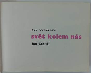 Eva Veberová: Svět kolem nás