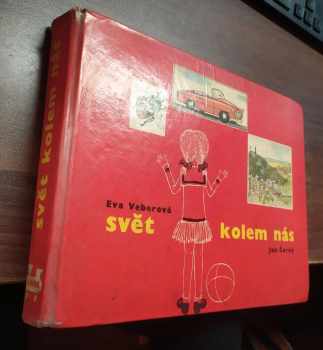 Eva Veberová: Svět kolem nás