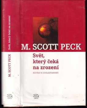 M. Scott Peck: Svět, který čeká na zrození