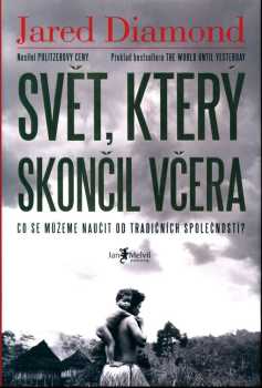 Jared M Diamond: Svět, který skončil včera