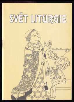 Svět liturgie: slovník základní církevní terminologie