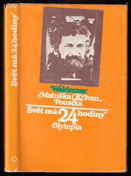 Svět má 24 hodiny - Waldemar Matuška (1982, Olympia) - ID: 593407