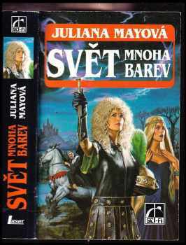 Svět mnoha barev - Julian May (1995, Laser) - ID: 223787