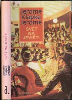 Jerome K Jerome: Svět na jevišti