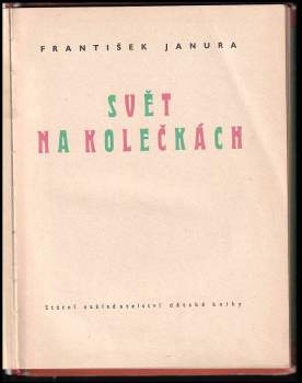 František Janura: Svět na kolečkách