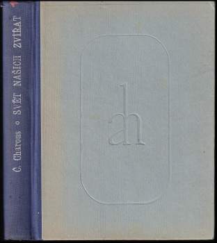 Čeněk Charous: Svět našich zvířat