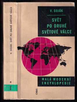 Vladimír Soják: Svět po druhé světové válce