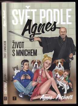 Agnes Pechová: Svět podle Agnes