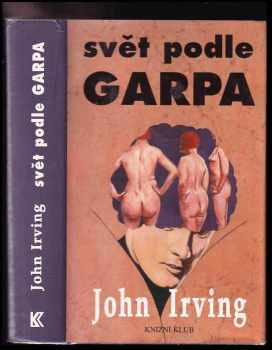 John Irving: Svět podle Garpa