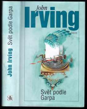 John Irving: Svět podle Garpa