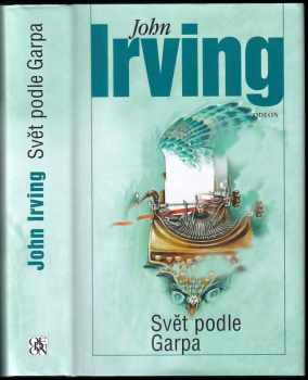 John Irving: Svět podle Garpa