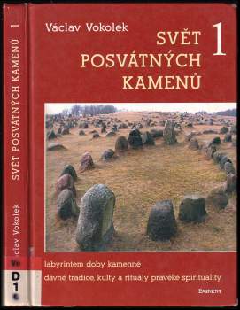Václav Vokolek: Svět posvátných kamenů 1