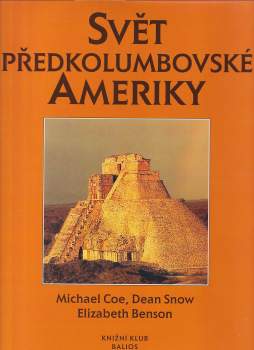 Michael D Coe: Svět předkolumbovské Ameriky