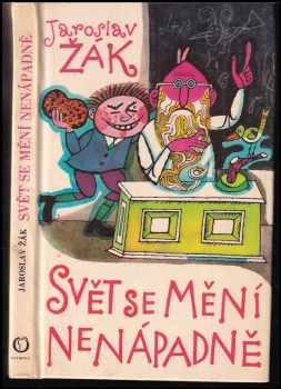 Jaroslav Žák: Svět se mění nenápadně