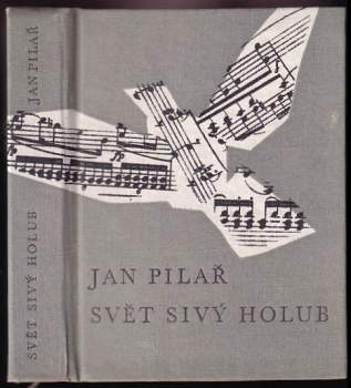 Jan Pilař: Svět sivý holub