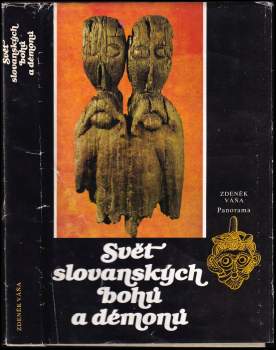Zdeněk Váňa: Svět slovanských bohů a démonů
